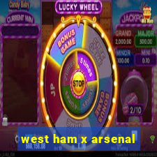 west ham x arsenal